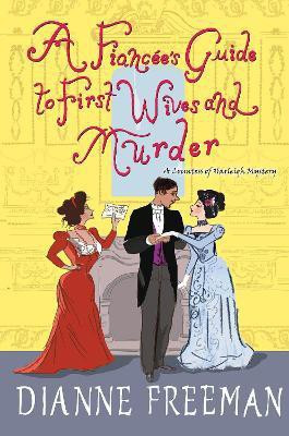 A Fiancee's Guide to First Wives and Murder(English, Hardcover, Freeman Dianne)