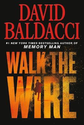 Walk the Wire(English, Paperback, Baldacci David)