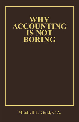 Why Accounting is not Boring(English, Hardcover, Gold C a Mitchell L)