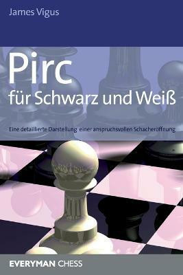 Pirc fur Schwarz und Weiss(German, Paperback, Vigus James)