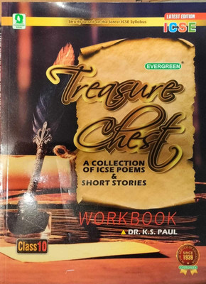 Workbook Treasure Chest ( A Collection of ICSE Poems and short Stories) for Class-10 for ( 2024-2025) Examination(Paperback, Dr.KS Paul)