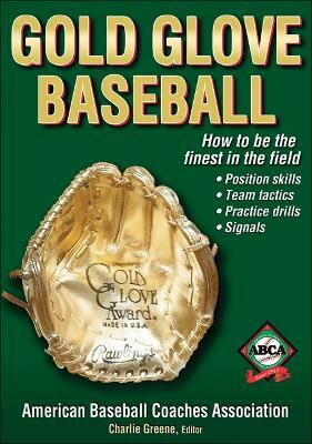 Gold Glove Baseball(English, Paperback, American Baseball Coaches Association)