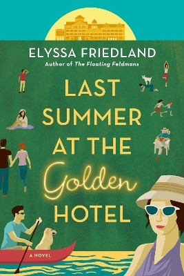 Last Summer at the Golden Hotel(English, Paperback, Friedland Elyssa)
