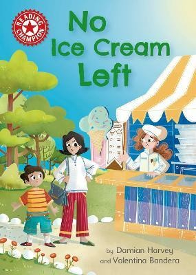 Reading Champion: No Ice Cream Left(English, Paperback, Harvey Damian)