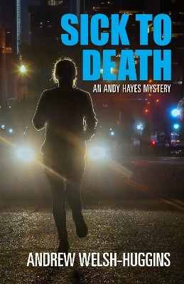 Sick to Death(English, Paperback, Welsh-Huggins Andrew)