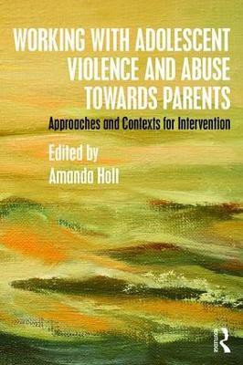 Working with Adolescent Violence and Abuse Towards Parents(English, Paperback, unknown)
