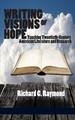 Writing Visions of Hope(English, Paperback, Raymond Richard C.)