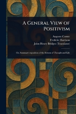 A General View of Positivism(English, Paperback, Comte Auguste)
