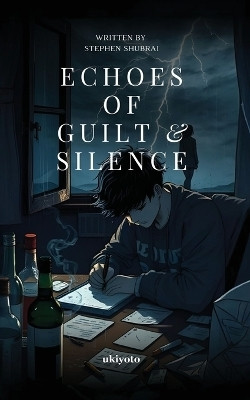 Echoes of Guilt & Silence (Edition1)(English, Paperback, Stephen Shubrai)