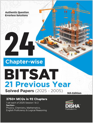 Disha 24 Chapter-wise BITSAT Previous 21 Years Solved Papers (2025 - 2005) 9th Edition | Physics, Chemistry, Mathematics, English & Logical Reasoning 3750 PYQs for 2026 Exam(Paperback, Disha Experts)