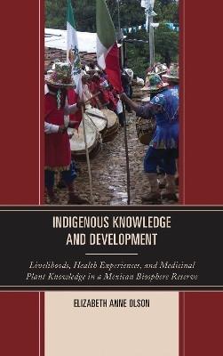 Indigenous Knowledge and Development(English, Hardcover, Olson Elizabeth Anne)