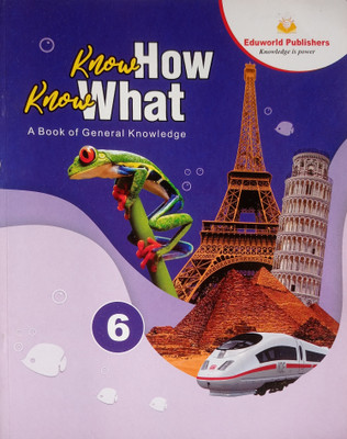 Know How Know What 6( A Book of General knowledge)(Paperback, Ritu Singh)
