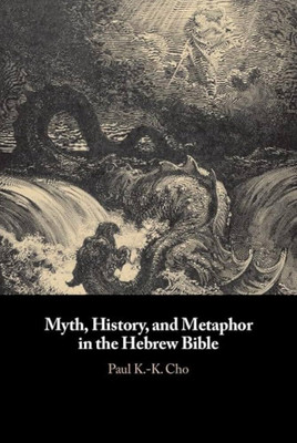 Myth, History, and Metaphor in the Hebrew Bible(English, Electronic book text, Cho Paul K.-K.)