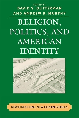 Religion, Politics, and American Identity(English, Paperback, unknown)