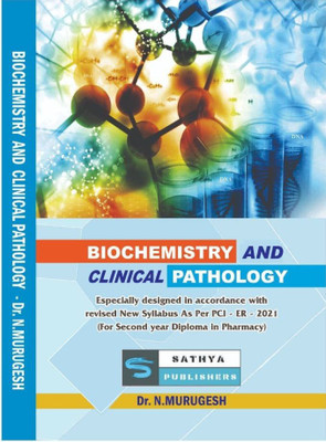 Biochemistry & Clinical Pathology (For Second Year Diploma In Pharmacy,ER 2021)(Paperback, Dr.N.Murugesh)