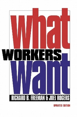 What Workers Want(English, Paperback, Freeman Richard B.)