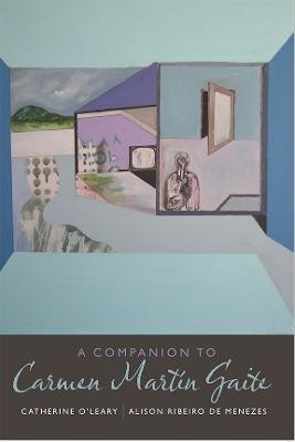 A Companion to Carmen Martin Gaite(English, Paperback, O'Leary Catherine)