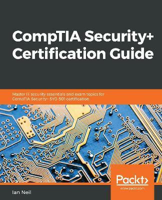 CompTIA Security+ Certification Guide(English, Paperback, Neil Ian)