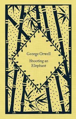 Shooting an Elephant(English, Hardcover, Orwell George)