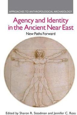 Agency and Identity in the Ancient Near East(English, Paperback, Steadman Sharon R.)