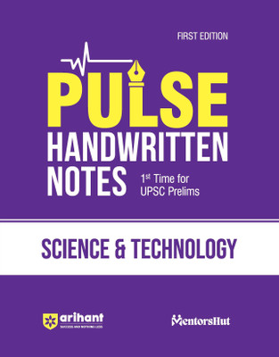 (Old Edition) Arihant PULSE SCIENCE & TECHNOLOGY Coloured Handwritten Notes | 1st Time For UPSC Prelims with Concepts, facts, Analysis, Maps, Images, Flow Charts and Time Saving Notes(Paperback, Aman Agarwal)