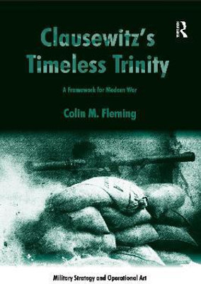 Clausewitz's Timeless Trinity(English, Paperback, Fleming Colin M.)