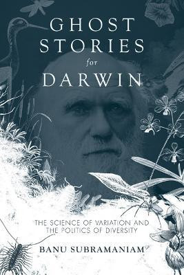 Ghost Stories for Darwin(English, Paperback, Subramaniam Banu)