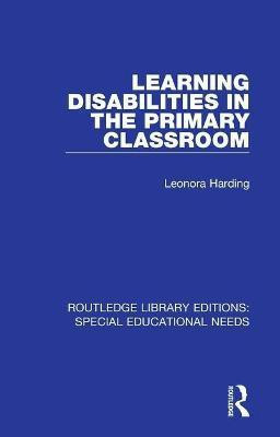 Learning Disabilities in the Primary Classroom(English, Paperback, Harding Leonora)