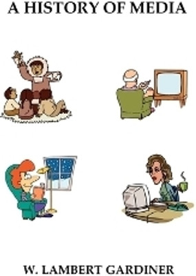 A History of Media(English, Paperback, Gardiner W.Lambert)