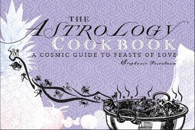 The Astrology Cookbook(English, Paperback, Rosenbaum Stephanie)