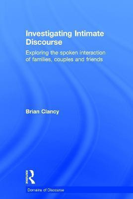 Investigating Intimate Discourse(English, Hardcover, Clancy Brian)