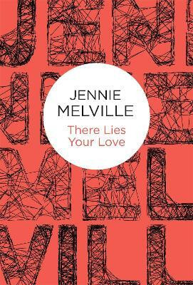 There Lies Your Love(English, Electronic book text, Melville Jennie)