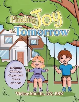 Finding Joy for Tomorrow(English, Paperback, Martin Bsn Vickee RN)