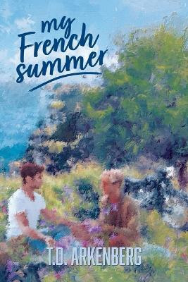 My French Summer(English, Paperback, Arkenberg T D)