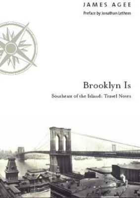 Brooklyn Is(English, Hardcover, Agee James)