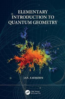 Elementary Introduction to Quantum Geometry(English, Hardcover, Ambjorn Jan)