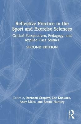 Reflective Practice in the Sport and Exercise Sciences(English, Hardcover, unknown)