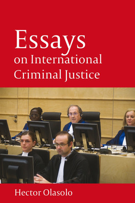 Essays on International Criminal Justice(English, Hardcover, Olasolo Hector)