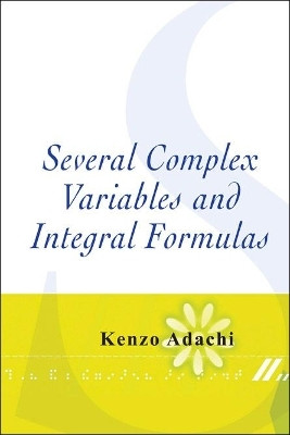 Several Complex Variables And Integral Formulas(English, Hardcover, Adachi Kenzo)