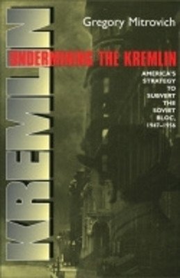 Undermining the Kremlin(English, Paperback, Mitrovich Gregory)