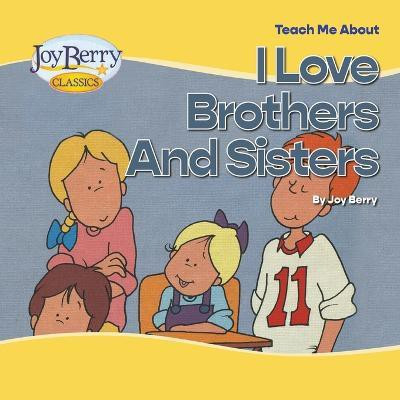 Teach Me About Brothers and Sisters(English, Paperback, Berry Joy)