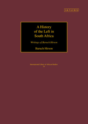 A History of the Left in South Africa(English, Paperback, Hirson Baruch)
