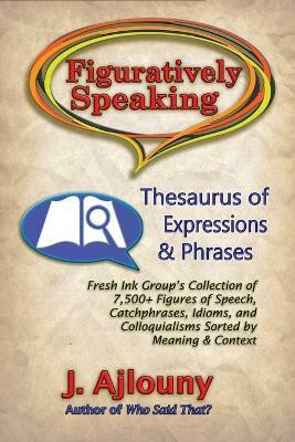 Figuratively Speaking(English, Paperback, Ajlouny J)