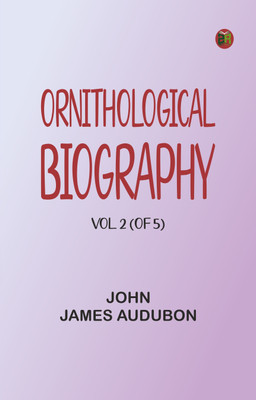 Ornithological biography, Vol. 2 (of 5)(Paperback, John James Audubon)