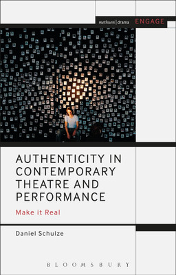 Authenticity in Contemporary Theatre and Performance(English, Hardcover, Schulze Daniel)