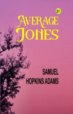 Average Jones(Paperback, Samuel Hopkins Adams)