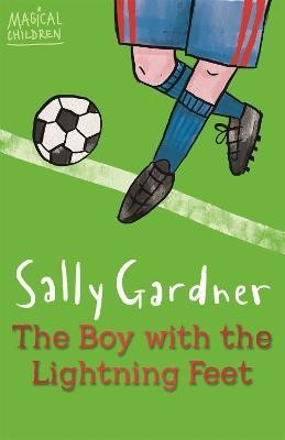 Magical Children: The Boy with the Lightning Feet(English, Paperback, Gardner Sally)