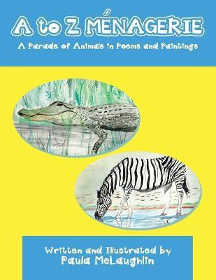 A to Z Menagerie(English, Paperback, McLaughlin Paula)