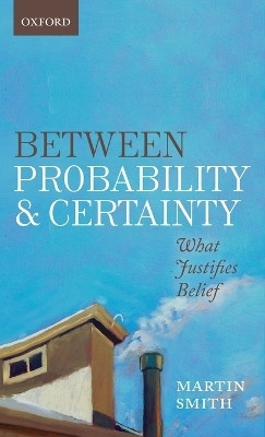 Between Probability and Certainty(English, Hardcover, Smith Martin)
