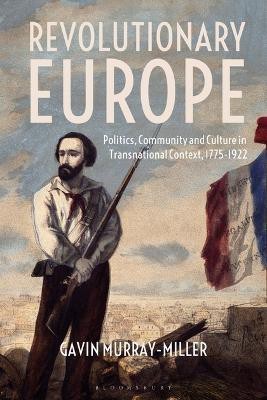 Revolutionary Europe(English, Electronic book text, Murray-Miller Gavin Dr)